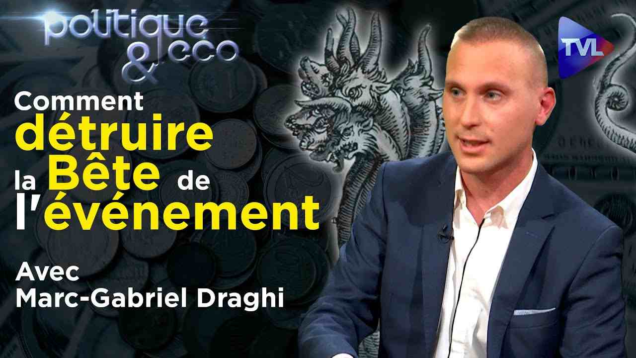 Détruire la Bête de l'événement - Marc-Gabriel Draghi