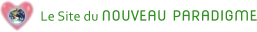 Le Site du NOUVEAU PARADIGME